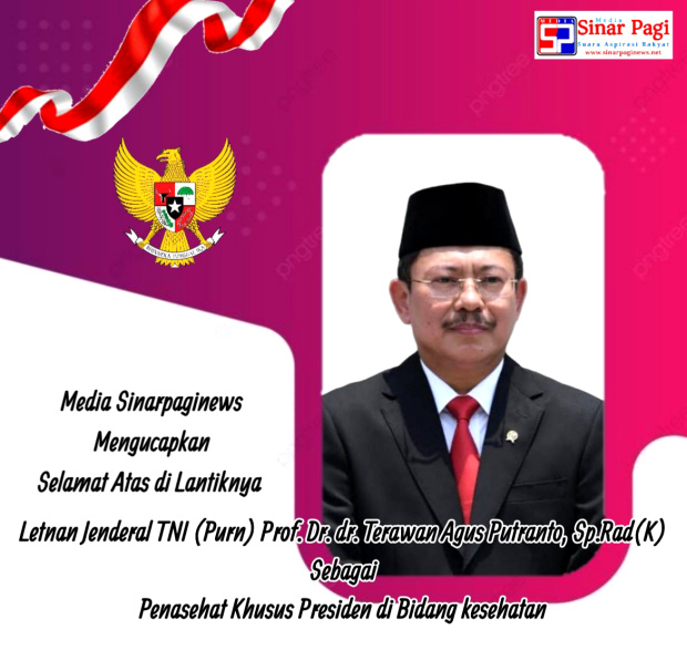 Sinarpaginews Ucapkan Selamat atas Pelantikan Letjen TNI (Purn.) Prof. Dr. dr. Terawan Agus Putranto sebagai Penasihat Khusus Presiden